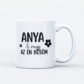 Anya te vagy az én hősöm