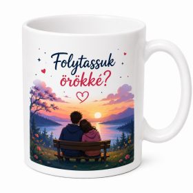   Folytassuk örökké? Leszel a feleségem? Eljegyzéshez bögre