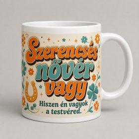 Szerencsés nővér vagy – vicces testvér bögre