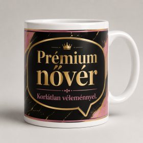 Prémium nővér korlátlan véleménnyel bögre