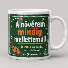 A nővérem mindig mellettem áll bögre