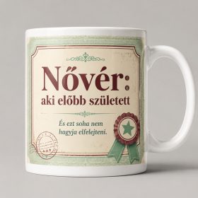 Nővér: aki előbb született bögre