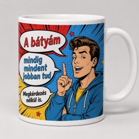 A bátyám mindig mindent jobban tud bögre