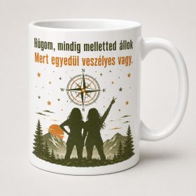 Húgom, mindig melletted állok bögre