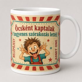 Öcsként kaptalak – ingyenes szórakozás bögre