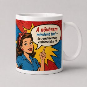A nővérem mindent tud bögre