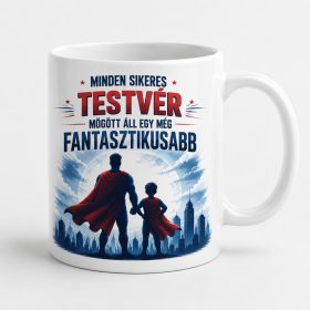   Minden sikeres testvér mögött egy fantasztikusabb áll – bögre