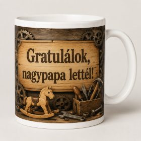 Gratulálok, nagypapa lettél – rusztikus műhelyes bögre