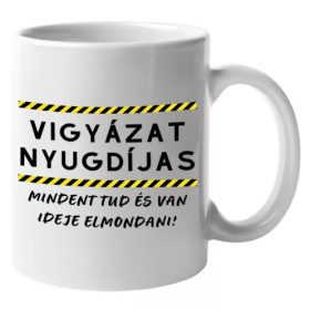 Vigyázat nyugdíjas humoros bögre nyugdíjasoknak