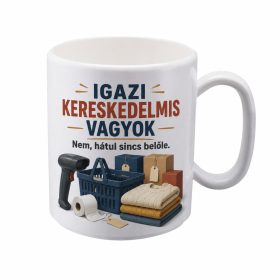 „Igazi kereskedelmis vagyok” bögre ajándék