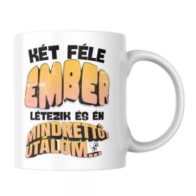   Két féle ember létezik és én mindkettőt utálom humoros bögre
