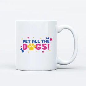 Pet all the dogs - Kutyaimádóknak bögre