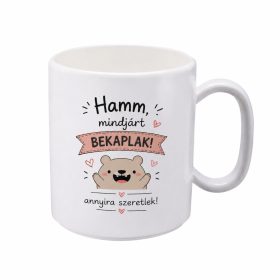 Hamm, mindjárt bekaplak, annyira szeretlek! Bögre