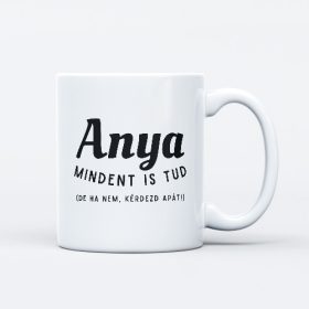 Anya mindent is tud bögre