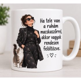   Macskaszőrrel rendesen feltöltve bögre – névnapra cicás nőknek