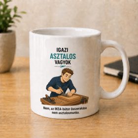 „Igazi asztalos vagyok” bögre ajándék