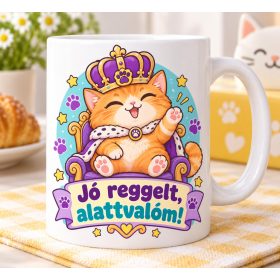   Jó reggelt alattvalóm király macska névnapi ajándék macskásoknak