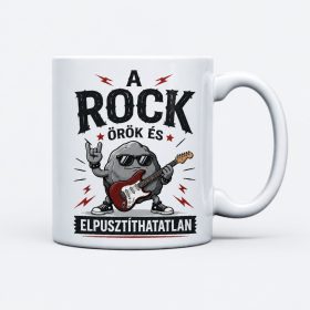 A rock örök és elpusztíthatatlan bögre