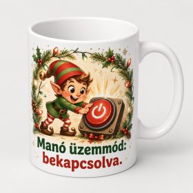Manó üzemmód bekapcsolva ünnepi bögre