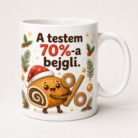 A testem 70 százaléka bejgli karácsonyi bögre