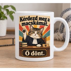   Kérdezd meg a macskámat ő dönt bögre – névnapra macskaimádóknak