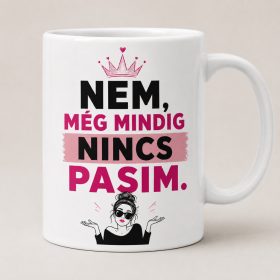 Nem, még mindig nincs pasim vicces bögre