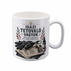 „Igazi tetováló vagyok” bögre ajándék