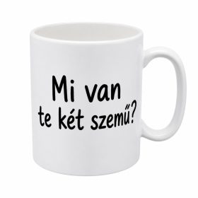 Mi van te két szemű? Bögre