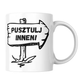 Pusztulj innen vicces tahó bögre