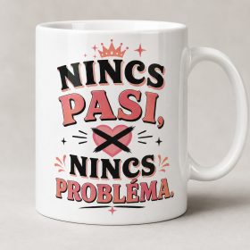 Nincs pasi, nincs probléma vicces bögre